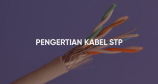 Pengertian Kabel STP