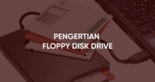 Pengertian floppy disk drive